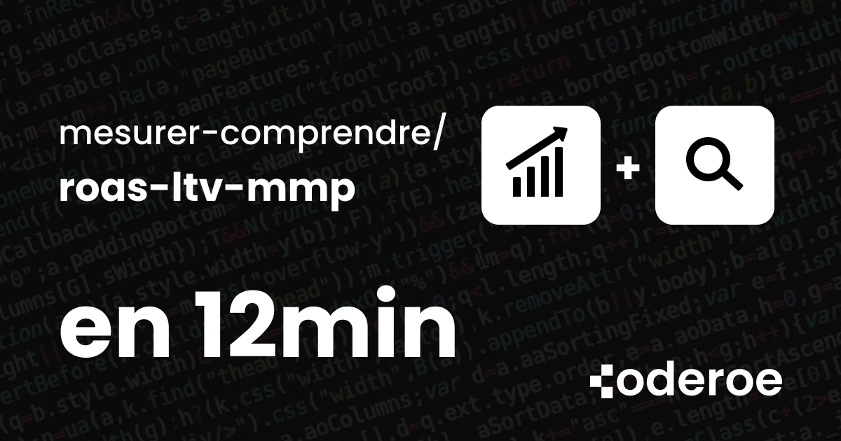Mesurer ton ROAS et ta LTV sans MMP payant : méthode pratique